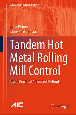 E-Book (pdf) Tandem Hot Metal Rolling Mill Control von John Pittner, Marwan A. Simaan