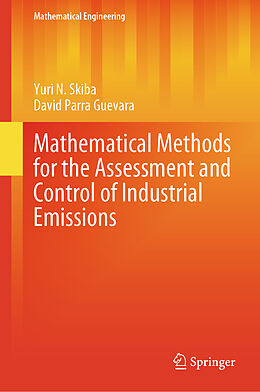 Livre Relié Mathematical Methods for the Assessment and Control of Industrial Emissions de Yuri N. Skiba, David Parra Guevara