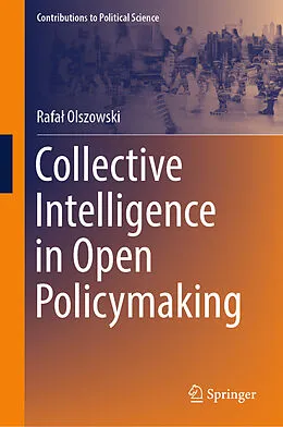 E-Book (pdf) Collective Intelligence in Open Policymaking von Rafal Olszowski