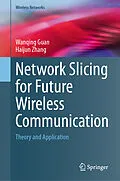 E-Book (pdf) Network Slicing for Future Wireless Communication von Wanqing Guan, Haijun Zhang