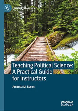 E-Book (pdf) Teaching Political Science: A Practical Guide for Instructors von Amanda M. Rosen