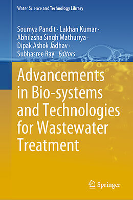 Livre Relié Advancements in Bio-systems and Technologies for Wastewater Treatment de 