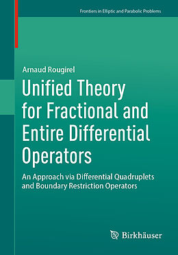 Couverture cartonnée Unified Theory for Fractional and Entire Differential Operators de Arnaud Rougirel