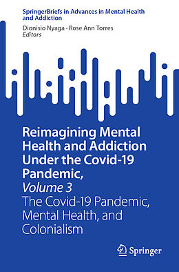 Kartonierter Einband Reimagining Mental Health and Addiction Under the Covid-19 Pandemic, Volume 3 von 