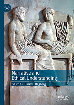 Livre Relié Narrative and Ethical Understanding de 