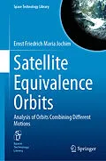 E-Book (pdf) Satellite Equivalence Orbits von Ernst Friedrich Maria Jochim