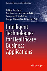 Livre Relié Intelligent Technologies for Healthcare Business Applications de Athina Bourdena