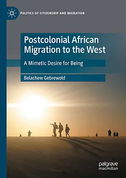 E-Book (pdf) Postcolonial African Migration to the West von Belachew Gebrewold