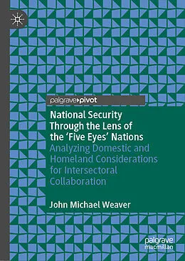 E-Book (pdf) National Security Through the Lens of the 'Five Eyes' Nations von John Michael Weaver