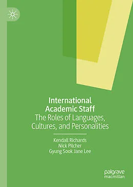 E-Book (pdf) International Academic Staff von Kendall Richards, Nick Pilcher, Gyung Sook Jane Lee