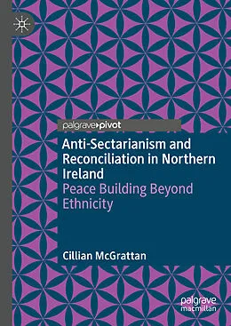 E-Book (pdf) Anti-Sectarianism and Reconciliation in Northern Ireland von Cillian Mcgrattan