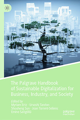 Livre Relié The Palgrave Handbook of Sustainable Digitalization for Business, Industry, and Society de 