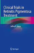 E-Book (pdf) Clinical Trials in Retinitis Pigmentosa Treatment von Jeffrey N. Weiss