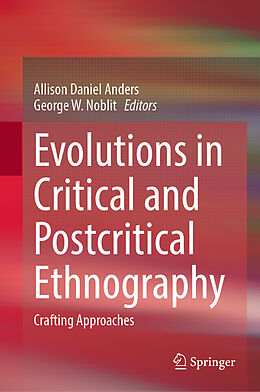 Livre Relié Evolutions in Critical and Postcritical Ethnography de 