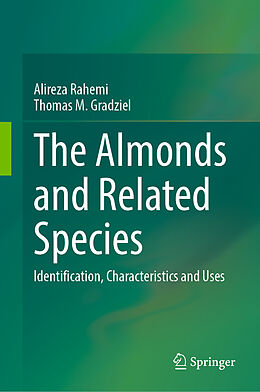 Livre Relié The Almonds and Related Species de Thomas M. Gradziel, Alireza Rahemi