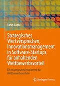 E-Book (pdf) Strategisches Wertversprechen, Innovationsmanagement in Software-Startups für anhaltenden Wettbewerbsvorteil von Varun Gupta