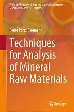 E-Book (pdf) Techniques for Analysis of Mineral Raw Materials von Carlos Pérez Bergmann