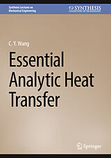 Fester Einband Essential Analytic Heat Transfer von C.Y. Wang
