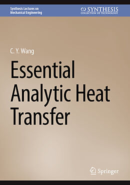 Fester Einband Essential Analytic Heat Transfer von C. Y. Wang