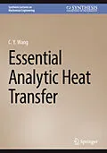 E-Book (pdf) Essential Analytic Heat Transfer von C. Y. Wang
