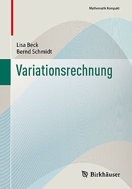 Kartonierter Einband Variationsrechnung von Lisa Beck, Bernd Schmidt