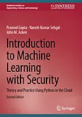 E-Book (pdf) Introduction to Machine Learning with Security von Pramod Gupta, Naresh Kumar Sehgal, John M. Acken