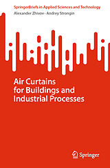 eBook (pdf) Air Curtains for Buildings and Industrial Processes de Alexander Zhivov, Andrey Strongin