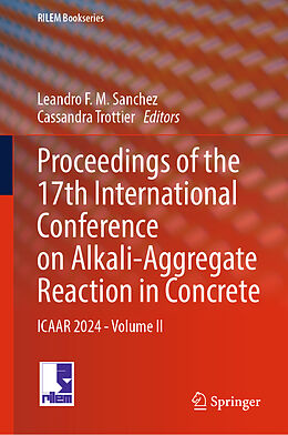 Livre Relié Proceedings of the 17th International Conference on Alkali-Aggregate Reaction in Concrete de 