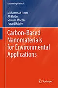E-Book (pdf) Carbon-Based Nanomaterials for Environmental Applications von Muhammad Ikram, Ali Haider, Sawaira Moeen