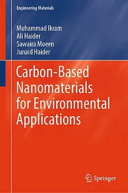 E-Book (pdf) Carbon-Based Nanomaterials for Environmental Applications von Muhammad Ikram, Ali Haider, Sawaira Moeen