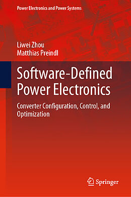 Livre Relié Software-Defined Power Electronics de Matthias Preindl, Liwei Zhou