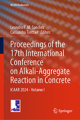 Livre Relié Proceedings of the 17th International Conference on Alkali-Aggregate Reaction in Concrete de 