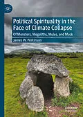 E-Book (pdf) Political Spirituality in the Face of Climate Collapse von James W. Perkinson