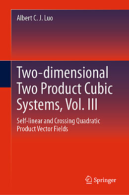 Livre Relié Two-dimensional Two Product Cubic Systems, Vol. III de Albert C. J. Luo