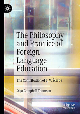 Livre Relié The Philosophy and Practice of Foreign Language Education de Olga Campbell-Thomson