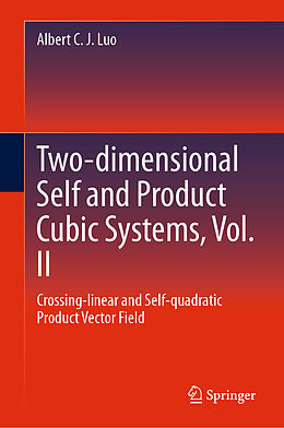 Livre Relié Two-dimensional Self and Product Cubic Systems, Vol. II de Albert C. J. Luo