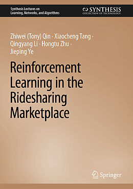 Livre Relié Reinforcement Learning in the Ridesharing Marketplace de Zhiwei (Tony) Qin, Xiaocheng Tang, Jieping Ye