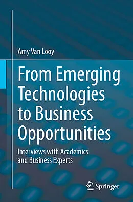 E-Book (pdf) From Emerging Technologies to Business Opportunities von Amy Van Looy