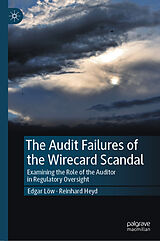 Livre Relié The Audit Failures of the Wirecard Scandal de Reinhard Heyd, Edgar Löw