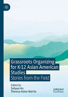 E-Book (pdf) Grassroots Organizing for K-12 Asian American Studies von 
