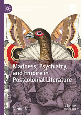 Livre Relié Madness, Psychiatry, and Empire in Postcolonial Literature de Chienyn Chi