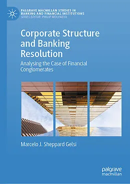 E-Book (pdf) Corporate Structure and Banking Resolution von Marcelo J. Sheppard Gelsi