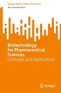 E-Book (pdf) Biotechnology for Pharmaceutical Sciences von Ana Catarina Silva