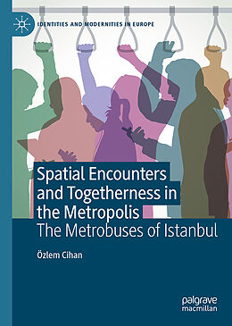 Fester Einband Spatial Encounters and Togetherness in the Metropolis von Özlem Cihan