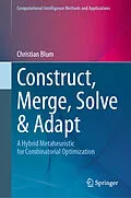 E-Book (pdf) Construct, Merge, Solve & Adapt von Christian Blum