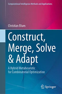 E-Book (pdf) Construct, Merge, Solve & Adapt von Christian Blum