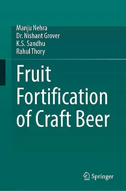 E-Book (pdf) Fruit Fortification of Craft Beer von Manju Nehra, Nishant Grover, K. S. Sandhu