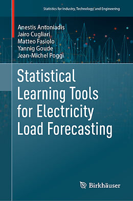 Livre Relié Statistical Learning Tools for Electricity Load Forecasting de Anestis Antoniadis, Jairo Cugliari, Jean-Michel Poggi