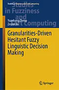 E-Book (pdf) Granularities-Driven Hesitant Fuzzy Linguistic Decision Making von Yuanhang Zheng, Zeshui Xu