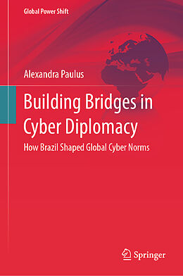 Livre Relié Building Bridges in Cyber Diplomacy de Alexandra Paulus